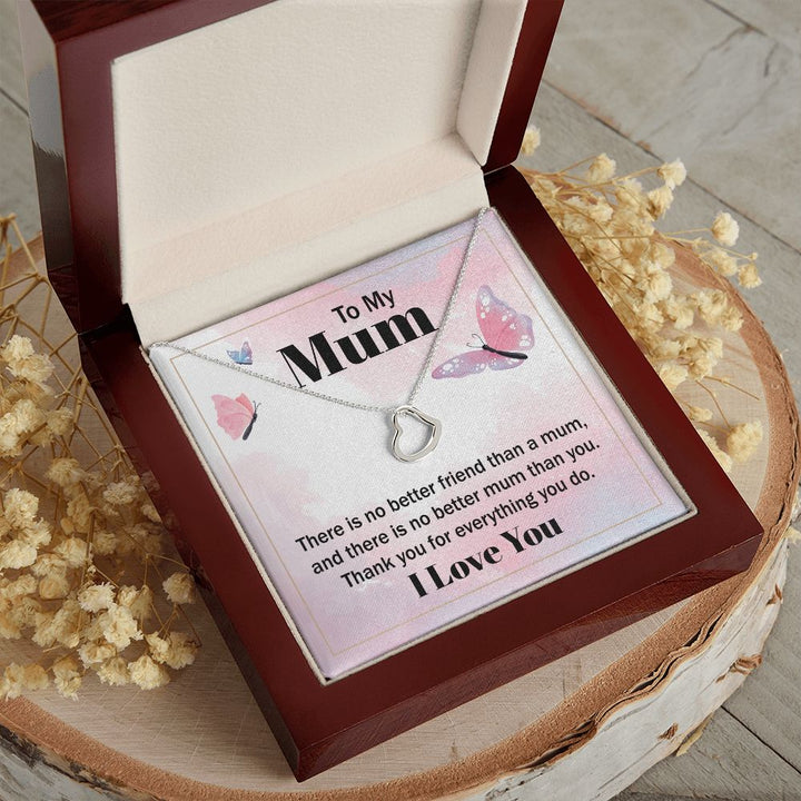 To My Mum | There is no better friend than a Mum - Delicate Heart Necklace