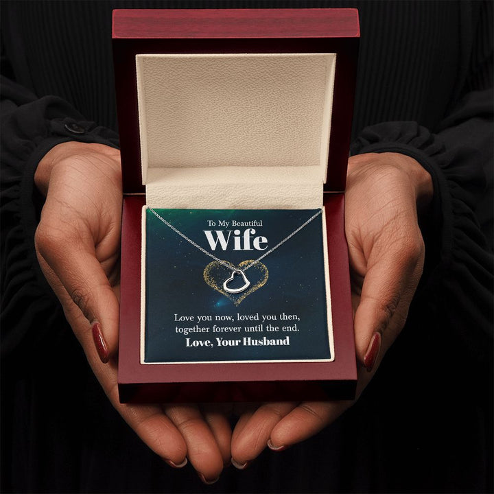 To My Beautiful Wife | Love You Now - Delicate Heart Necklace