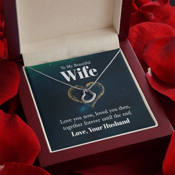 To My Beautiful Wife | Love You Now - Delicate Heart Necklace