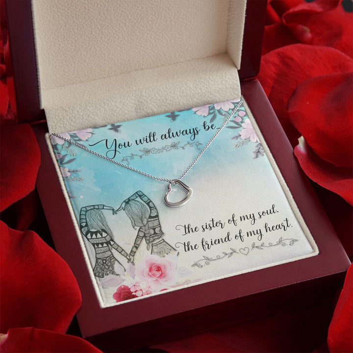 To My Sister | Sisters of the Heart: A Friendship Like No Other - Delicate Heart Necklace