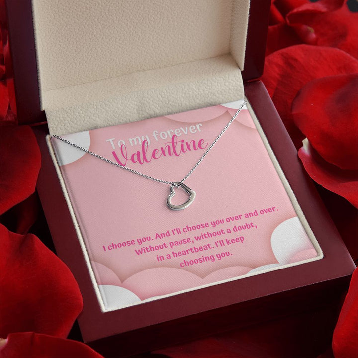 To My Forever Valentine | Unwavering Choice - Delicate Heart Necklace
