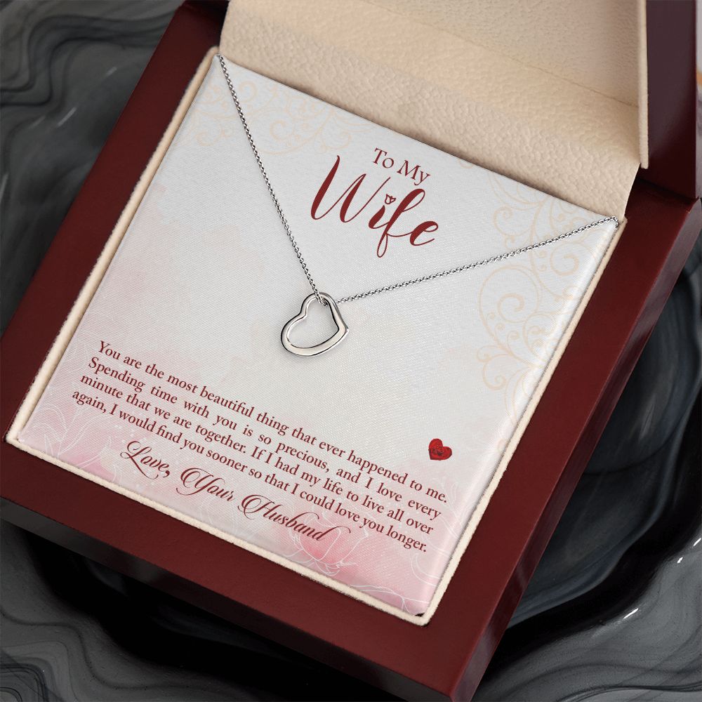 To My Wife | The most beautiful thing that has ever happened to me - Delicate Heart Necklace
