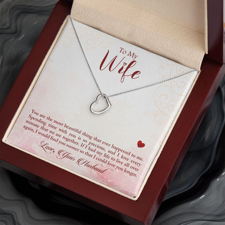 To My Wife | The most beautiful thing that has ever happened to me - Delicate Heart Necklace
