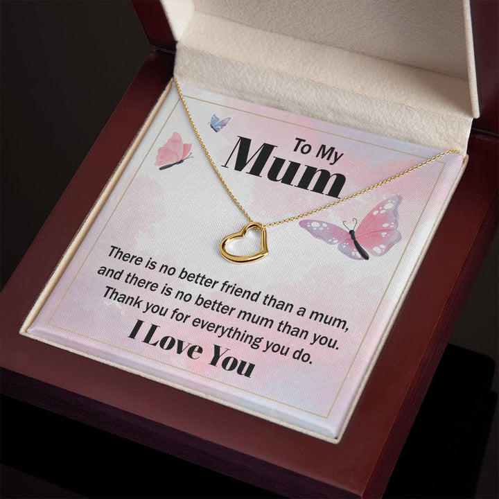 To My Mum | There is no better friend than a Mum - Delicate Heart Necklace