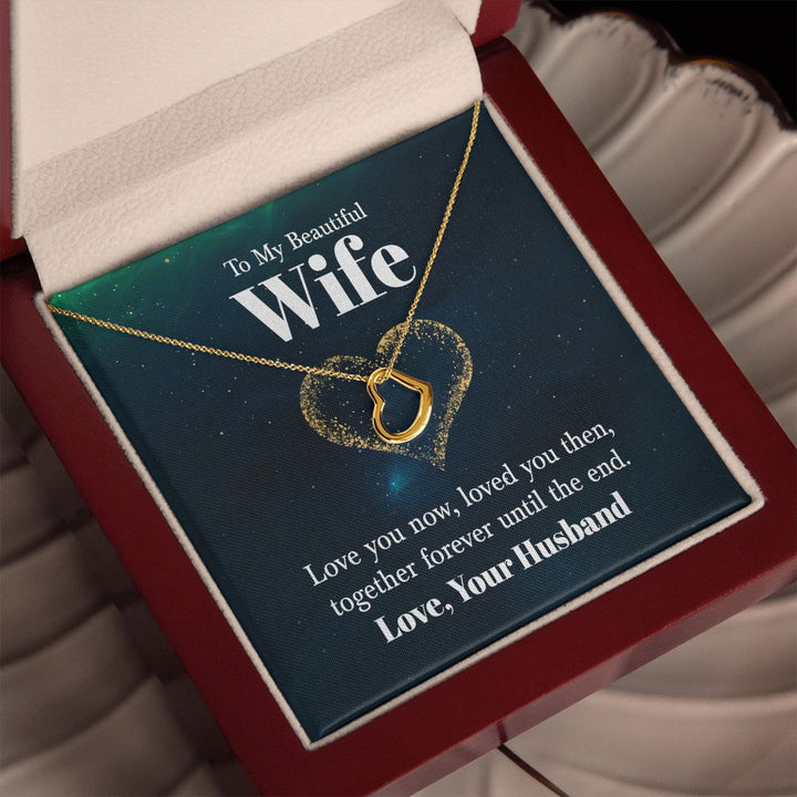 To My Beautiful Wife | Love You Now - Delicate Heart Necklace