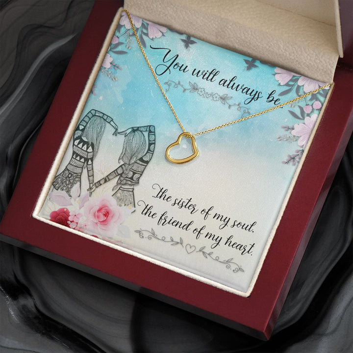 To My Sister | Sisters of the Heart: A Friendship Like No Other - Delicate Heart Necklace
