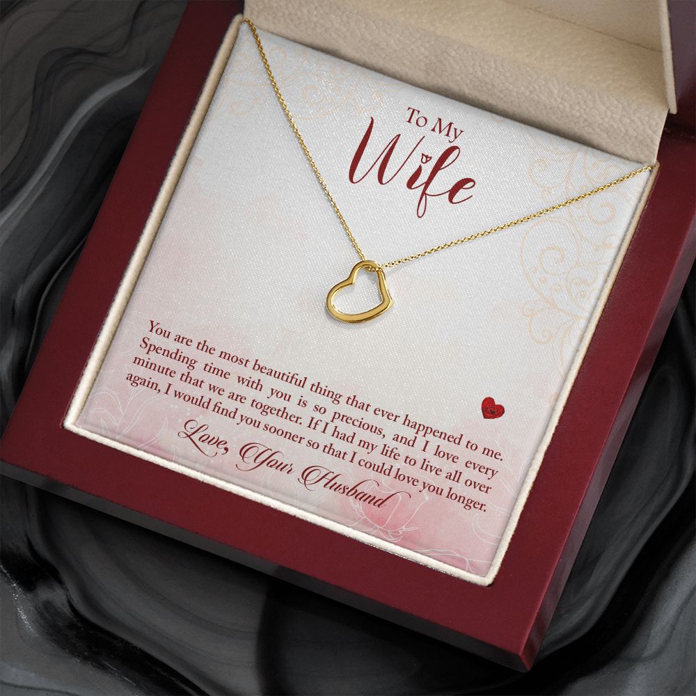 To My Wife | The most beautiful thing that has ever happened to me - Delicate Heart Necklace