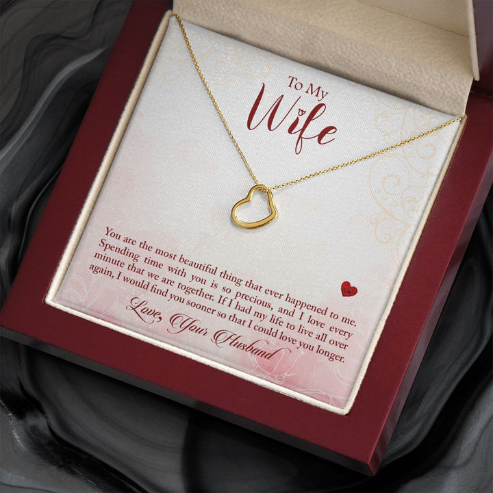 To My Wife | The most beautiful thing that has ever happened to me - Delicate Heart Necklace