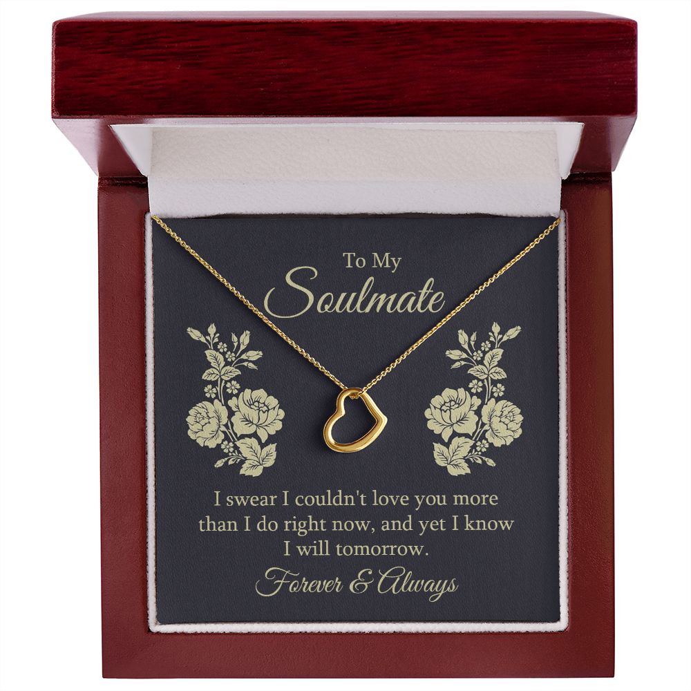 To My Soulmate | I swear I couldn't Love You - Delicate Heart Necklace