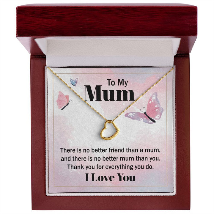 To My Mum | There is no better friend than a Mum - Delicate Heart Necklace