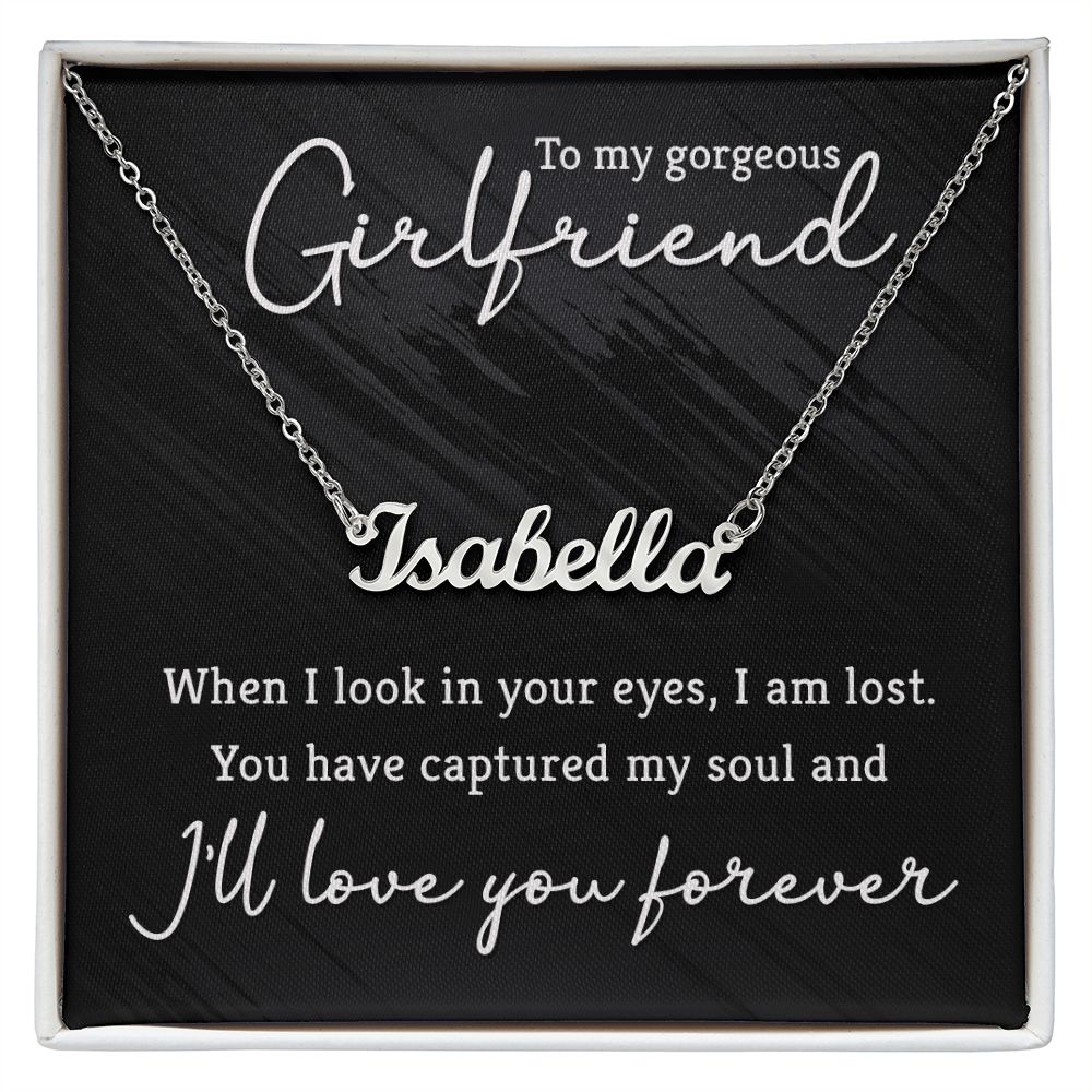 To My Gorgeous Girlfriend | I'll love you forever - Personalized Name Necklace