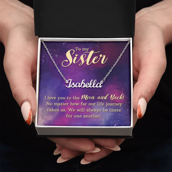To My Sister | We will always be there for one another - Personalized Name Necklace