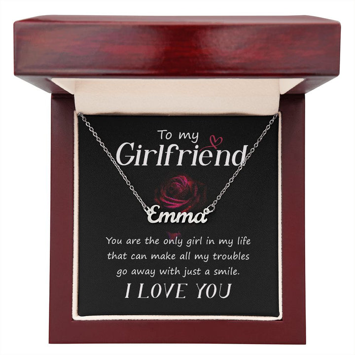 To My Girlfriend | You are the only girl in my Life - Personalized Name Necklace
