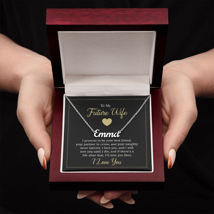 To My Future Wife | I love you and I will love you until I die - Personalized Name Necklace