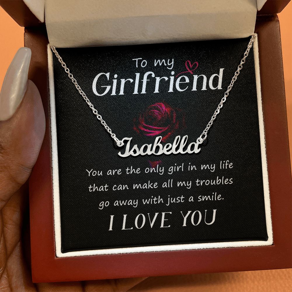 To My Girlfriend | You are the only girl in my Life - Personalized Name Necklace