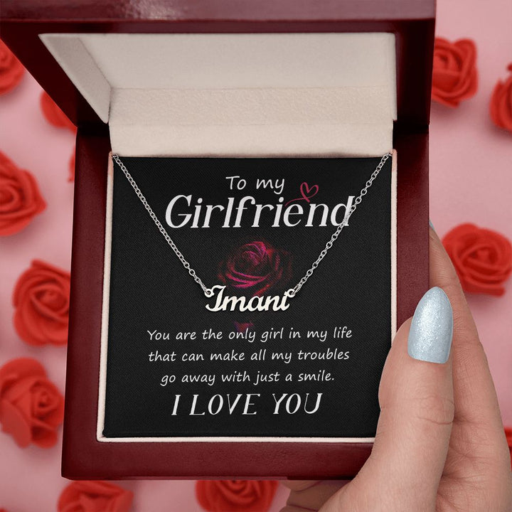 To My Girlfriend | You are the only girl in my Life - Personalized Name Necklace