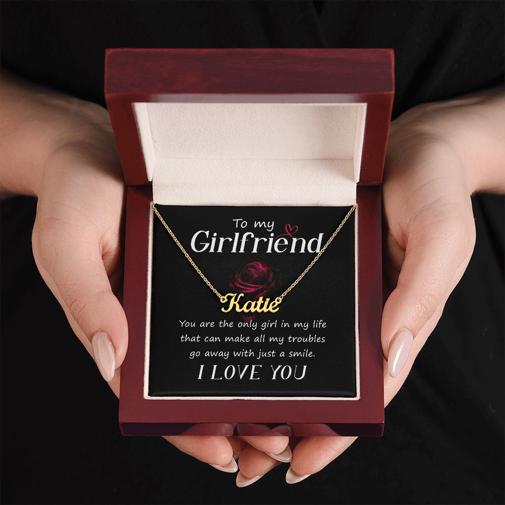 To My Girlfriend | You are the only girl in my Life - Personalized Name Necklace