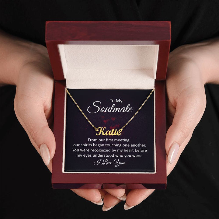 To My Soulmate | Our Spirits began touching one another - Personalized Name Necklace