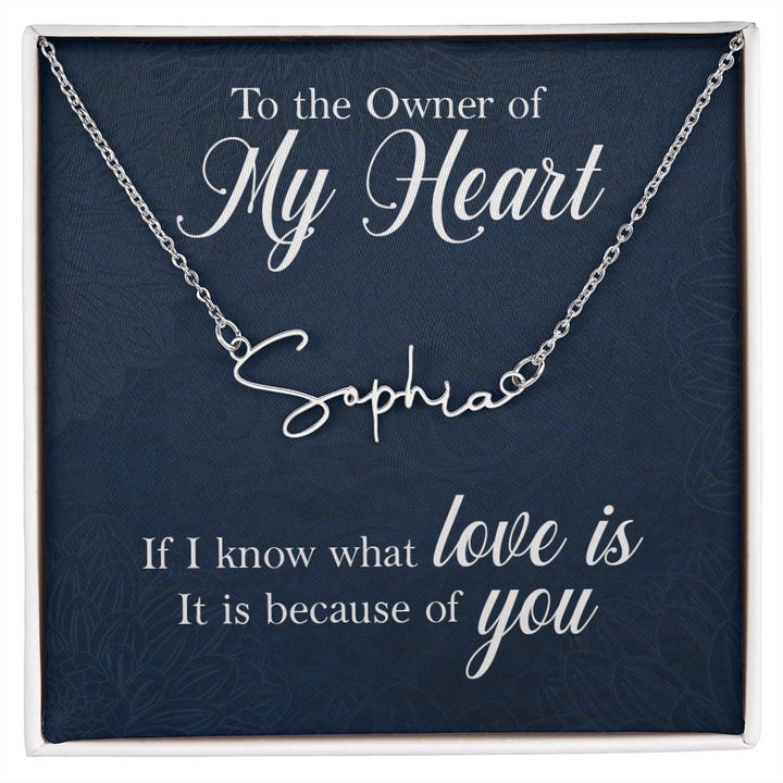 To My Wife | To The Owner of My Heart - Signature Style Name Necklace