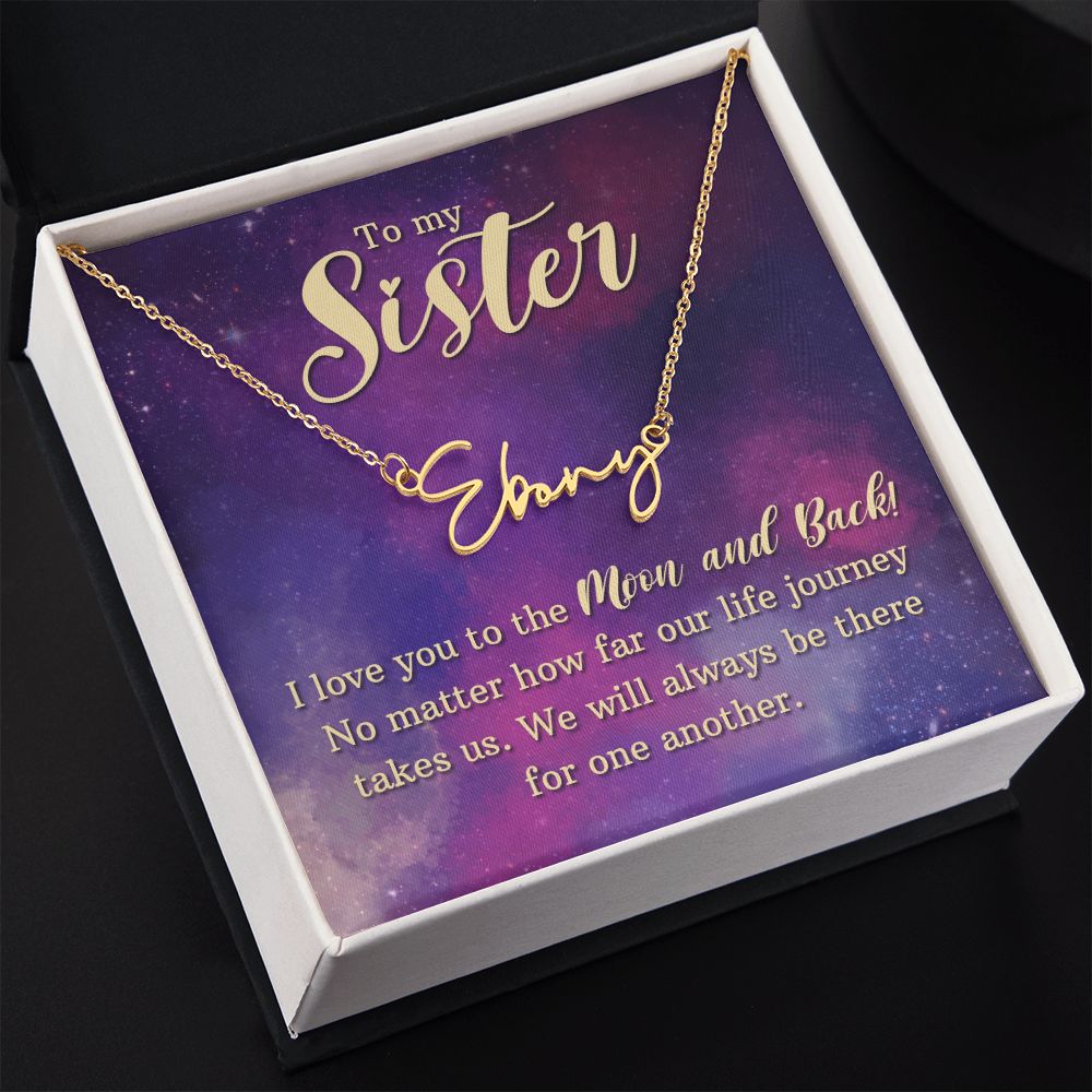 To My Sister | I love You - Signature Style Name Necklace