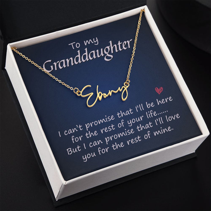 To My Granddaughter | I promise that I'll love you - Signature Style Name Necklace