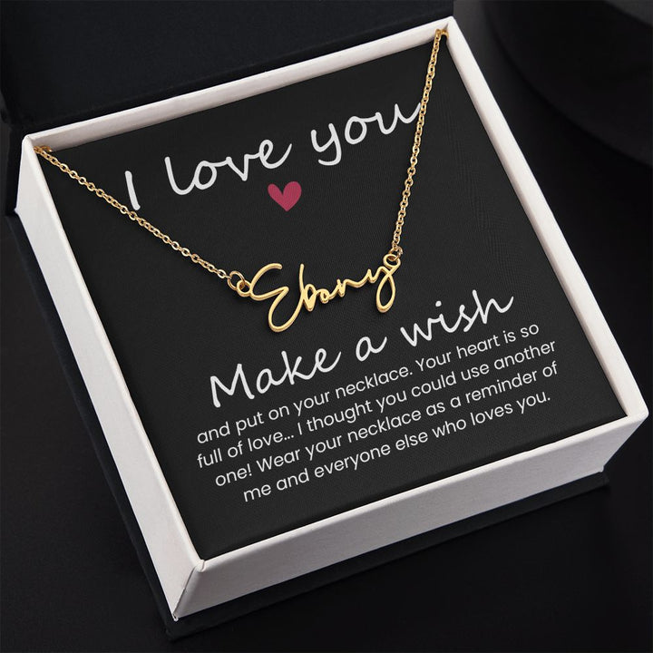 To My Wife | I love you, Make a Wish - Signature Style Name Necklace
