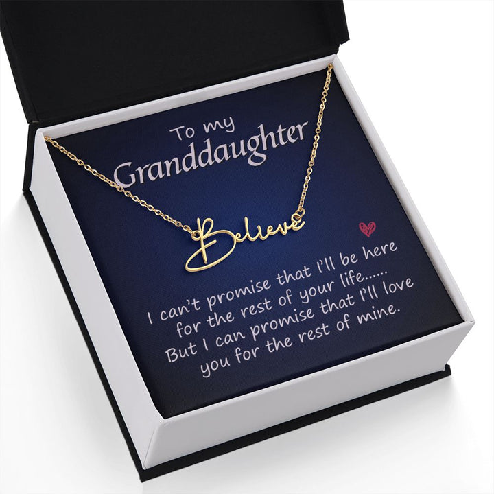 To My Granddaughter | I promise that I'll love you - Signature Style Name Necklace