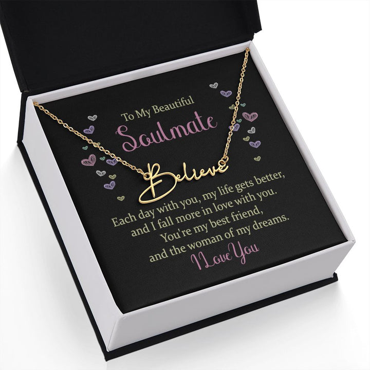 To My Beautiful Soulmate | Each Day with You - Signature Style Name Necklace