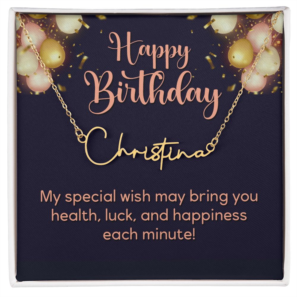 Happy Birthday | Wish you all the best - Signature Style Name Necklace