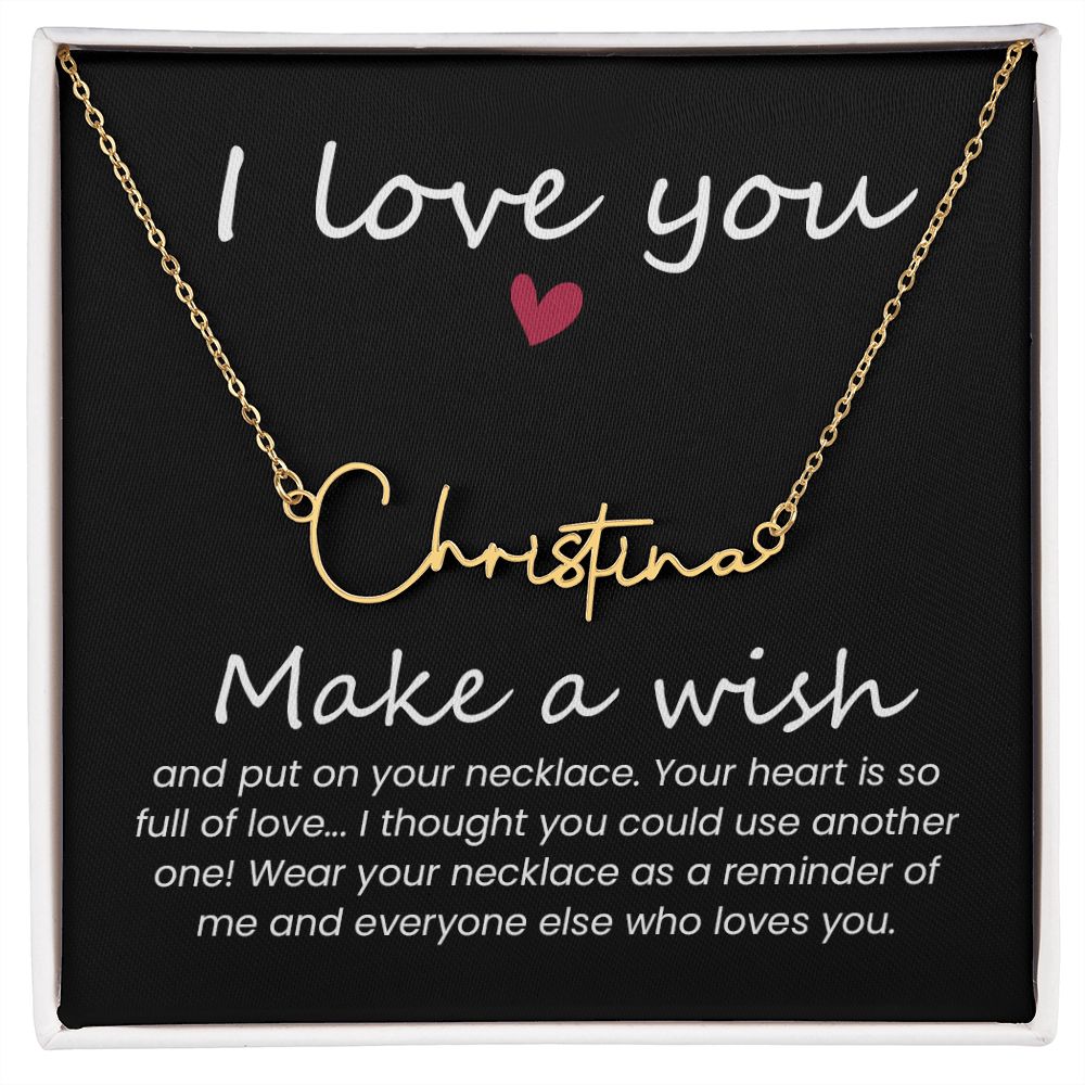 To My Wife | I love you, Make a Wish - Signature Style Name Necklace