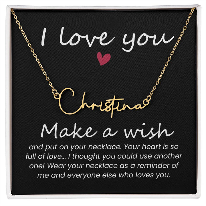 To My Wife | I love you, Make a Wish - Signature Style Name Necklace
