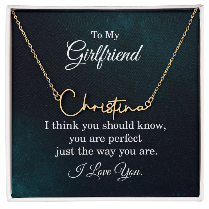 To My Girlfriend | I think you should know - Signature Style Name Necklace