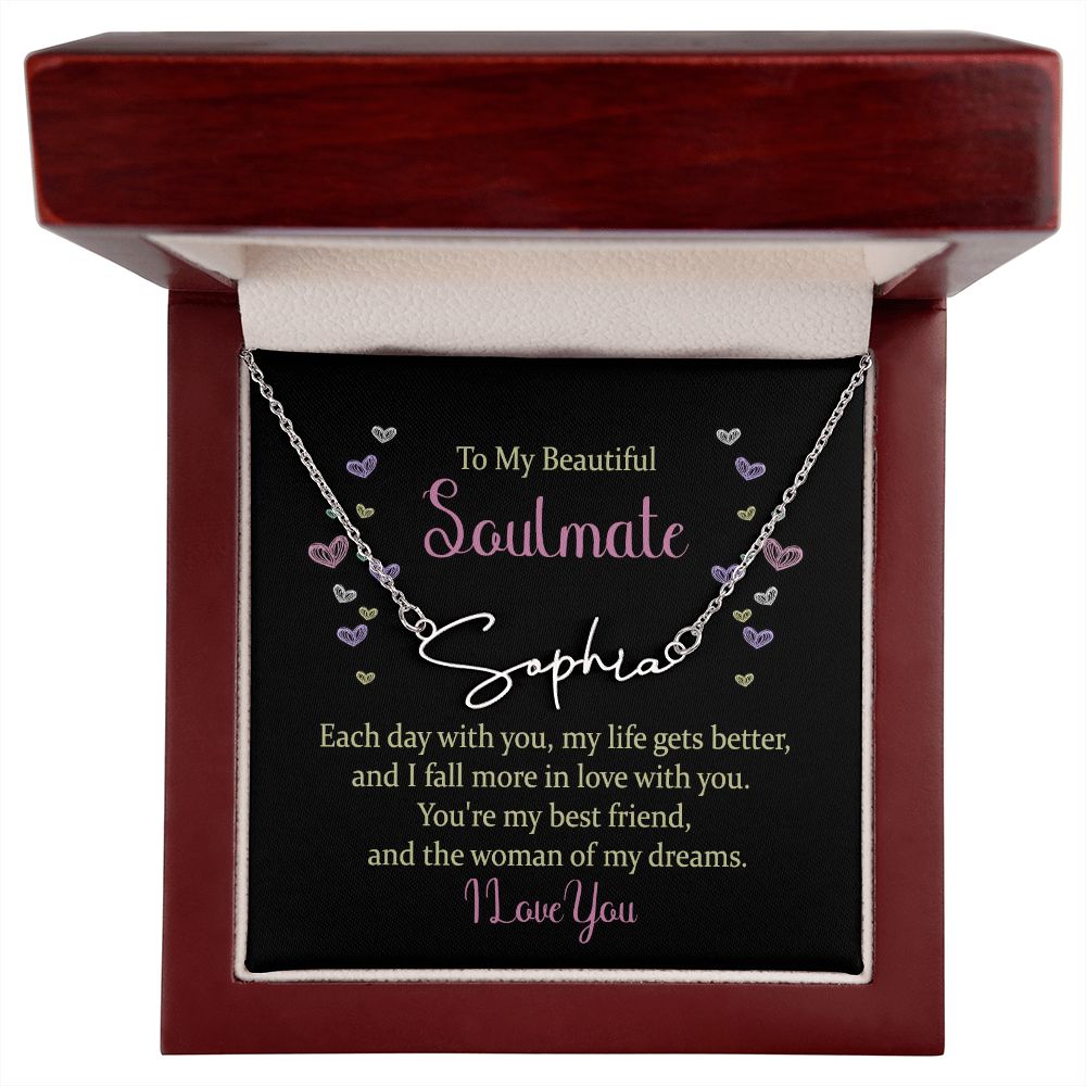 To My Beautiful Soulmate | Each Day with You - Signature Style Name Necklace