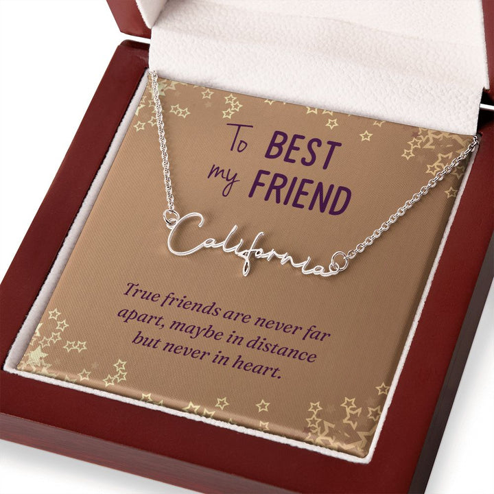 To My Best Friend | True friends are never far - Signature Style Name Necklace