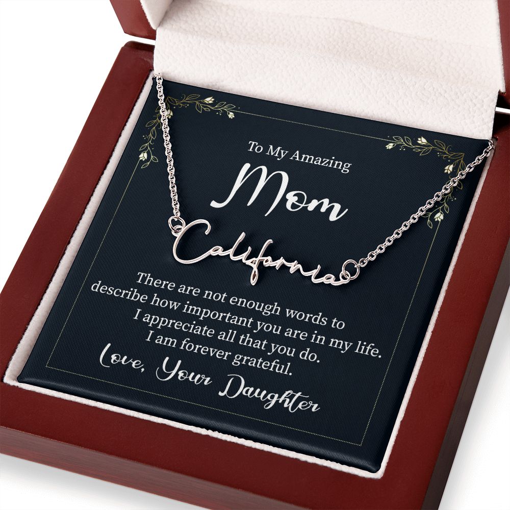 To My Amazing Mom |  There are not enough words - Signature Style Name Necklace