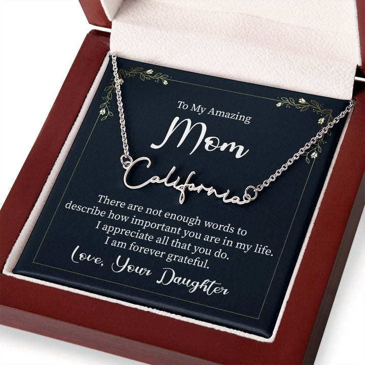 To My Amazing Mom |  There are not enough words - Signature Style Name Necklace