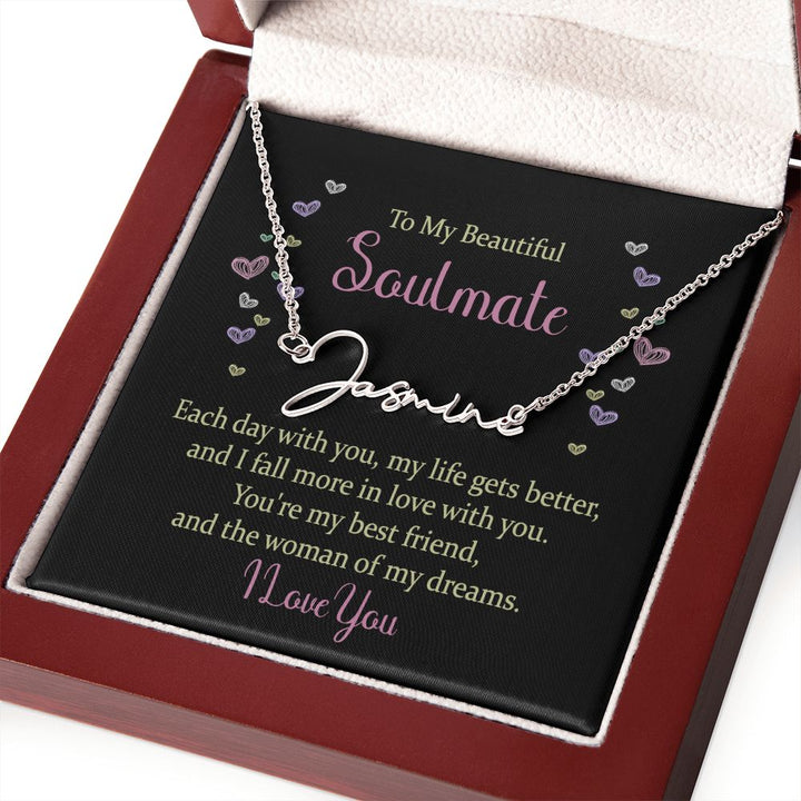 To My Beautiful Soulmate | Each Day with You - Signature Style Name Necklace