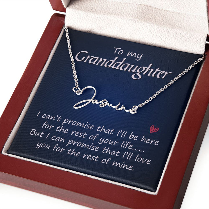 To My Granddaughter | I promise that I'll love you - Signature Style Name Necklace