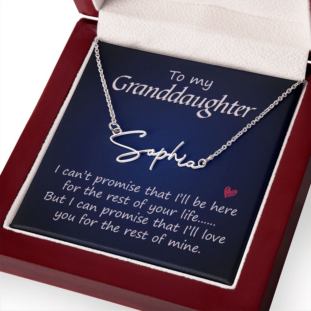 To My Granddaughter | I promise that I'll love you - Signature Style Name Necklace