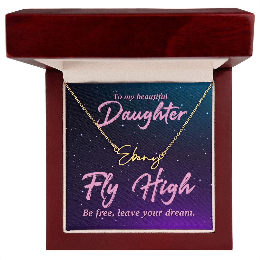 To My Beautiful Daughter | Fly High - Signature Style Name Necklace