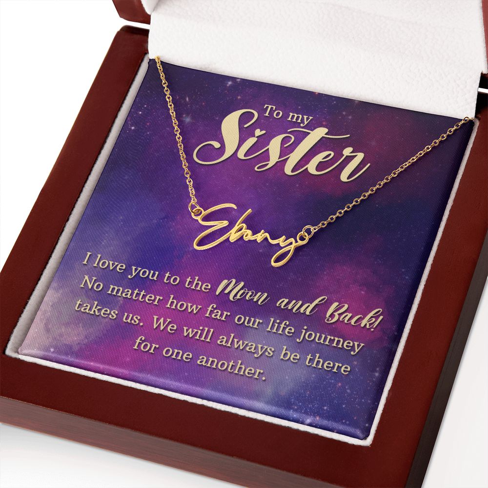 To My Sister | I love You - Signature Style Name Necklace