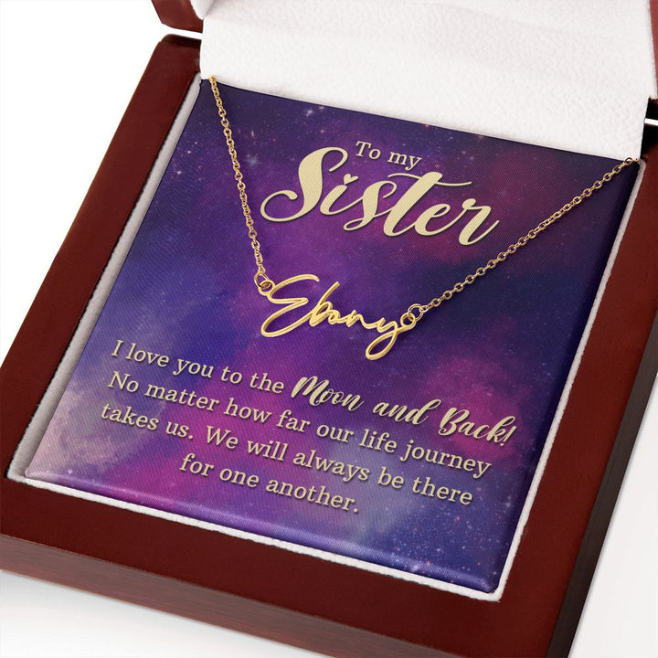 To My Sister | I love You - Signature Style Name Necklace