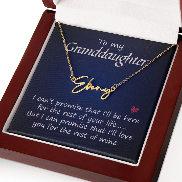 To My Granddaughter | I promise that I'll love you - Signature Style Name Necklace