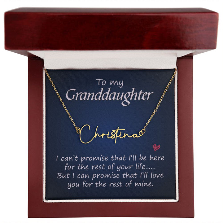 To My Granddaughter | I promise that I'll love you - Signature Style Name Necklace
