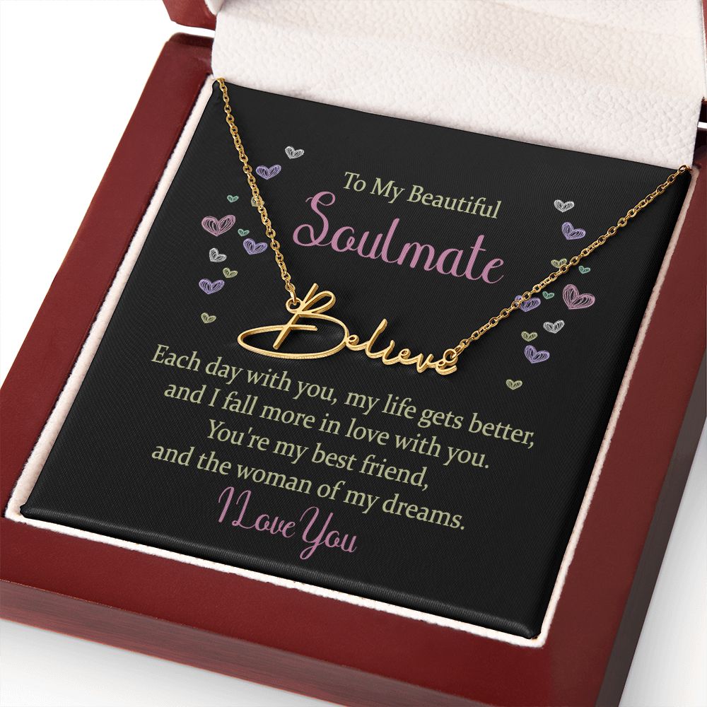 To My Beautiful Soulmate | Each Day with You - Signature Style Name Necklace