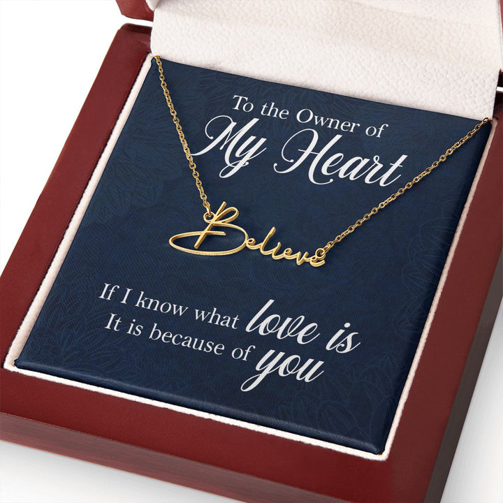 To My Wife | To The Owner of My Heart - Signature Style Name Necklace