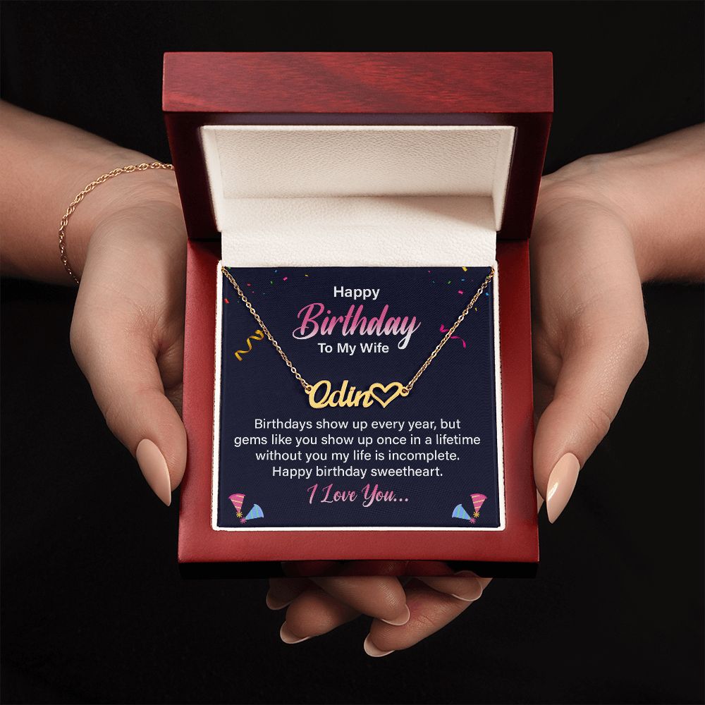 Happy Birthday To My Wife | Gems like you show up once in a lifetime - Heart Name Necklace