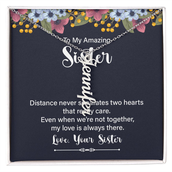 To My Amazing Sister | My Love is always there - Personalized Vertical Name Necklace