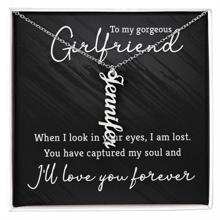 To My Girlfriend | You have captured my soul - Personalized Vertical Name Necklace