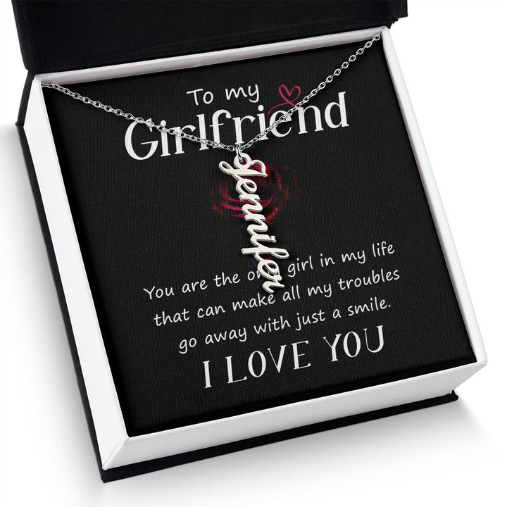 To My Girlfriend | You are the only girl in my life - Personalized Vertical Name Necklace